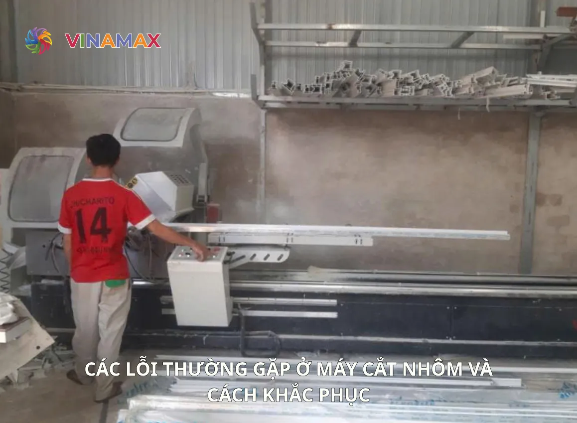Các lỗi thường gặp ở máy cắt nhôm và cách khắc phục